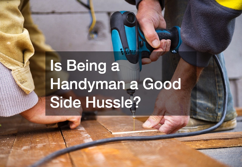 Is Being a Handyman a Good Side Hussle?